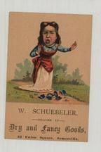 W. Schuebeler dealer in Dry and Fancy Goods, Perkins Collection 1850 to 1900 Advertising Cards